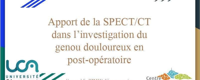 Apport de la SPECT/CT dans l’investigation du genou douloureux en post-opératoire – H OTMAN