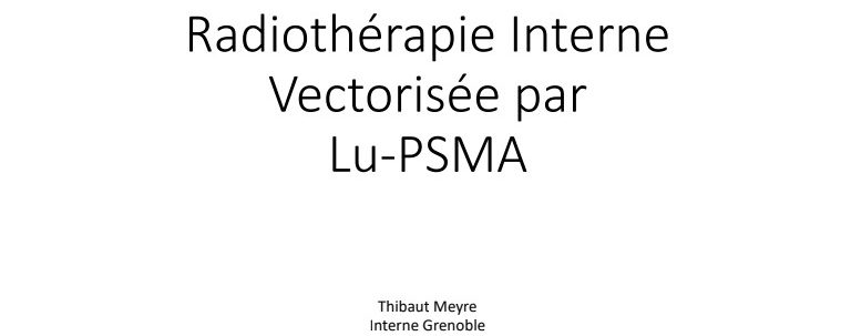 Radiothérapie Interne Vectorisée par le Lu-PSMA