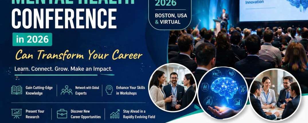 Why Attending a Mental Health Conference in 2026 Can Transform Your Career
