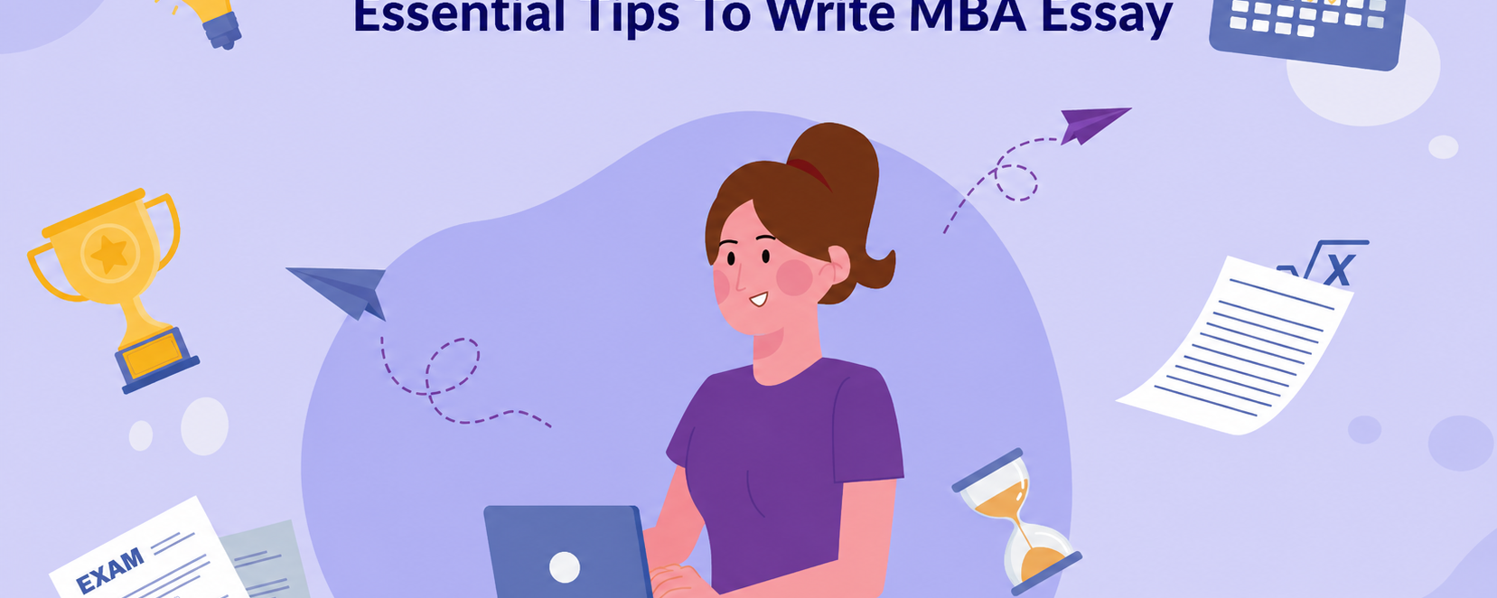 Essential tips to write MBA Essay