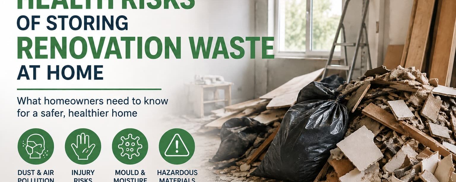 The Hidden Health Risks of Storing Renovation Waste at Home